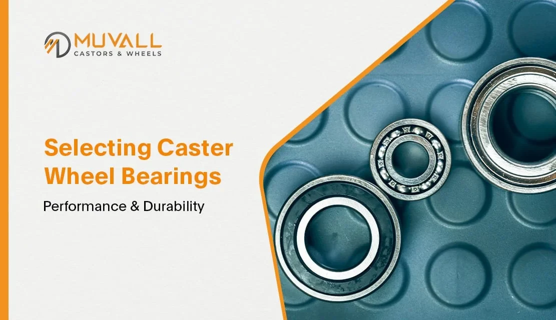 Choosing the Right Caster Wheel Bearing: A Guide to Performance and Durability
