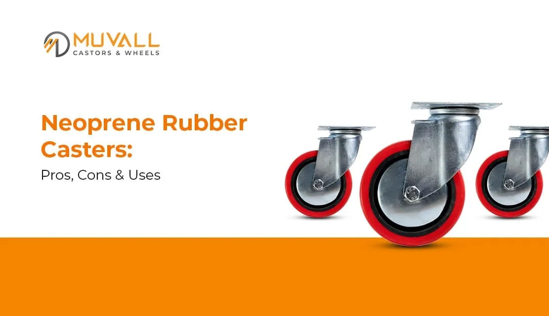 Understanding Neoprene Rubber Casters: Advantages, Disadvantages, and Uses